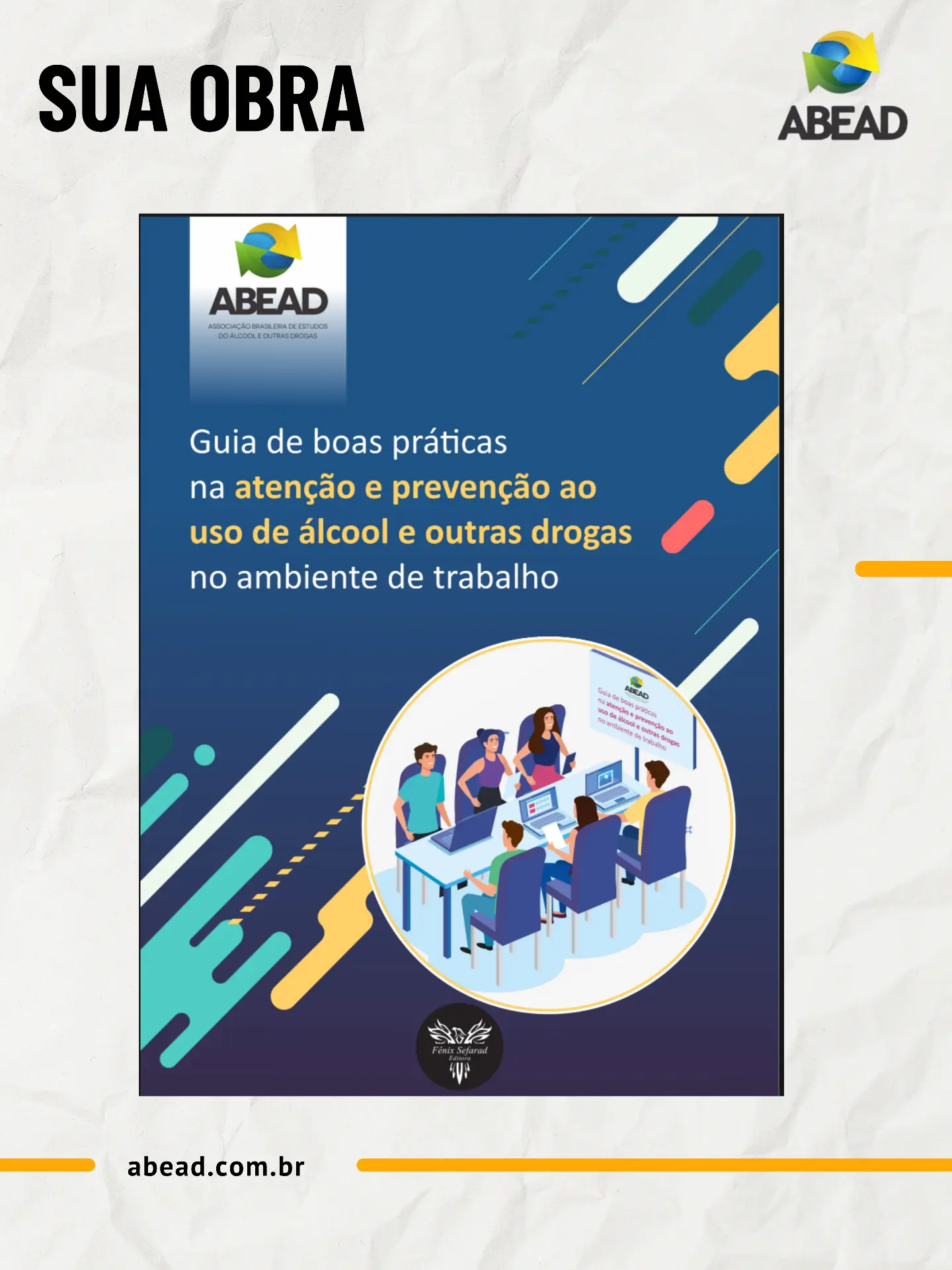 Sua obra — Guia de boas práticas na atenção e prevenção ao uso de álcool e outras drogas no ambiente de trabalho.