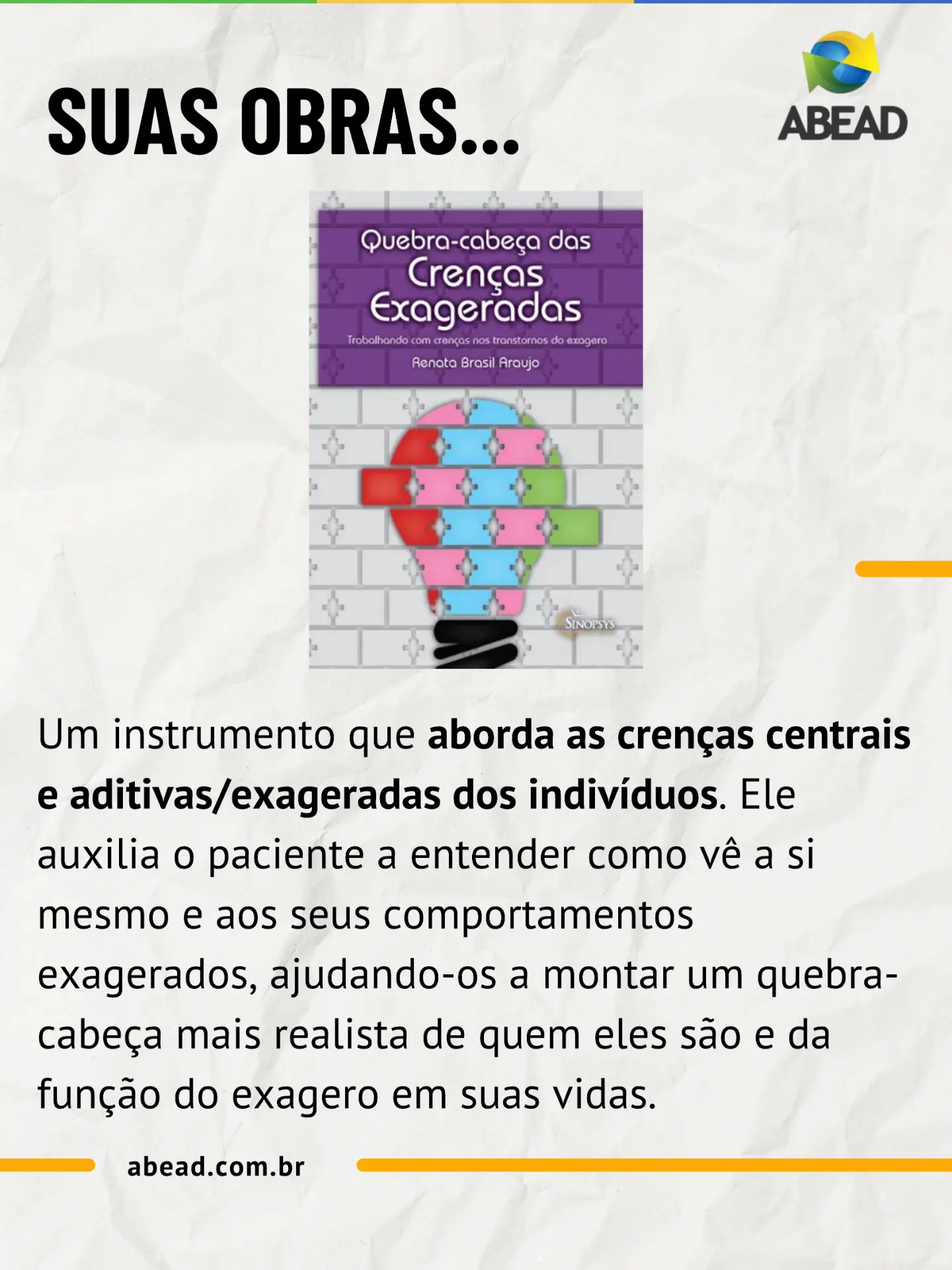 Suas obras — Quebra-cabeça das Crenças Exageradas.